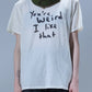 T-Shirt You're Weird Boy in Ecru White
